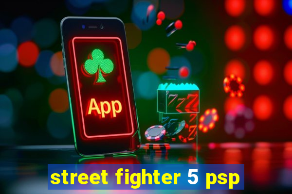 street fighter 5 psp